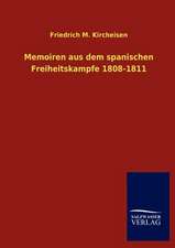 Memoiren aus dem spanischen Freiheitskampfe 1808-1811