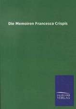 Die Memoiren Francesco Crispis