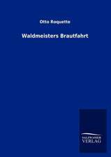 Waldmeisters Brautfahrt