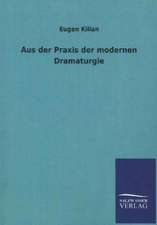 Aus der Praxis der modernen Dramaturgie