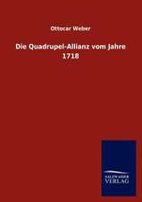 Die Quadrupel-Allianz vom Jahre 1718