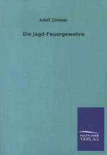 Die Jagd-Feuergewehre
