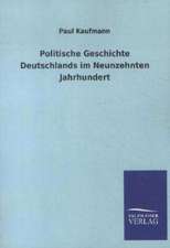 Politische Geschichte Deutschlands im Neunzehnten Jahrhundert