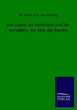 Die Lupine ALS Feldfrucht Und Die Serradella, Der Klee Des Sandes: La Nueva Cultura del Reciclaje