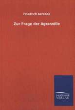 Zur Frage Der Agrarzolle