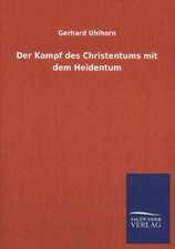 Der Kampf Des Christentums Mit Dem Heidentum