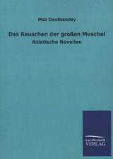 Das Rauschen Der Grossen Muschel: Mit Ungedruckten Briefen, Gedichten Und Einer Autobiographie Geibels