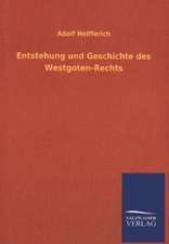 Entstehung Und Geschichte Des Westgoten-Rechts: Mit Ungedruckten Briefen, Gedichten Und Einer Autobiographie Geibels