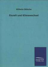 Eiszeit Und Klimawechsel: Mit Ungedruckten Briefen, Gedichten Und Einer Autobiographie Geibels