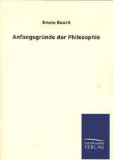 Anfangsgrunde Der Philosophie