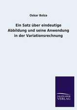 Ein Satz Uber Eindeutige Abbildung Und Seine Anwendung in Der Variationsrechnung: Mit Ungedruckten Briefen, Gedichten Und Einer Autobiographie Geibels