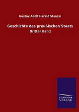 Geschichte Des Preussischen Staats: Mit Ungedruckten Briefen, Gedichten Und Einer Autobiographie Geibels