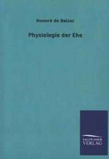 Physiologie Der Ehe: Mit Ungedruckten Briefen, Gedichten Und Einer Autobiographie Geibels