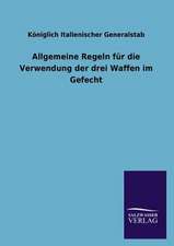 Allgemeine Regeln Fur Die Verwendung Der Drei Waffen Im Gefecht: Mit Ungedruckten Briefen, Gedichten Und Einer Autobiographie Geibels