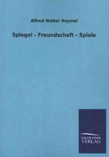 Spiegel - Freundschaft - Spiele