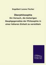 Uberphilosophie: Mit Ungedruckten Briefen, Gedichten Und Einer Autobiographie Geibels