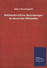 Nationalkirchliche Bestrebungen Im Deutschen Mittelalter