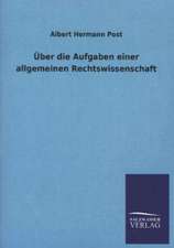 Uber Die Aufgaben Einer Allgemeinen Rechtswissenschaft: Mit Ungedruckten Briefen, Gedichten Und Einer Autobiographie Geibels