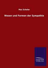 Wesen Und Formen Der Sympathie: Mit Ungedruckten Briefen, Gedichten Und Einer Autobiographie Geibels