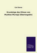 Grundzuge Des Klimas Von Muottas-Muraigl (Oberengadin): Mit Ungedruckten Briefen, Gedichten Und Einer Autobiographie Geibels