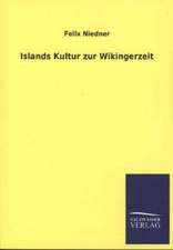 Islands Kultur Zur Wikingerzeit: Mit Ungedruckten Briefen, Gedichten Und Einer Autobiographie Geibels