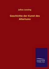 Geschichte Der Kunst Des Altertums: Eine Studie Uber Deutschlands Seeverkehr in Seiner Abhangigkeit Von Der Binnenschif