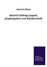 Heinrich Stillings Jugend, Junglingsjahre Und Wanderschaft: Eine Studie Uber Deutschlands Seeverkehr in Seiner Abhangigkeit Von Der Binnenschif