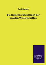 Die Logischen Grundlagen Der Exakten Wissenschaften: Eine Studie Uber Deutschlands Seeverkehr in Seiner Abhangigkeit Von Der Binnenschif