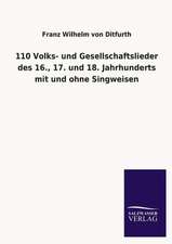 110 Volks- Und Gesellschaftslieder Des 16., 17. Und 18. Jahrhunderts Mit Und Ohne Singweisen: Eine Studie Uber Deutschlands Seeverkehr in Seiner Abhangigkeit Von Der Binnenschif