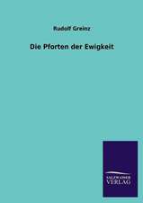 Die Pforten Der Ewigkeit: Die Hauptgestalten Der Hellenen-Sage an Der Hand Der Sprachvergleichung Zuruckgefuhrt Auf Ihre Historischen Prototype