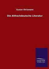 Die Althochdeutsche Literatur