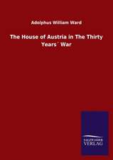 The House of Austria in The Thirty Years´ War