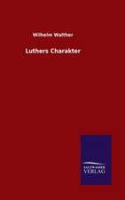 Luthers Charakter