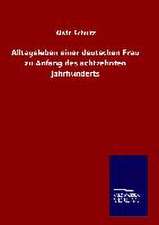 Alltagsleben Einer Deutschen Frau Zu Anfang Des Achtzehnten Jahrhunderts: Tiere Der Fremde