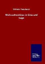 Weihnachtsbluten in Sitte Und Sage: Tiere Der Fremde