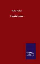 Fausts Leben