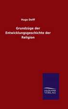 Grundzuge Der Entwicklungsgeschichte Der Religion: Mit Ungedruckten Briefen, Gedichten Und Einer Autobiographie Geibels