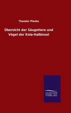 Ubersicht Der Saugetiere Und Vogel Der Kola-Halbinsel