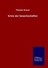 Krisis Der Gewerkschaften: Drei Vortrage