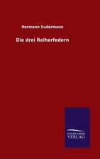 Die Drei Reiherfedern: Drei Vortrage