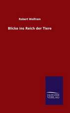 Blicke Ins Reich Der Tiere: Drei Vortrage