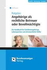 Ratgeber Angehörige als rechtliche Betreuer oder Bevollmächtigte