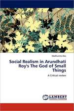 Social Realism in Arundhati Roy's The God of Small Things