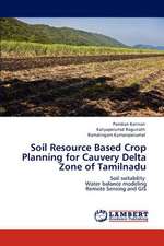 Soil Resource Based Crop Planning for Cauvery Delta Zone of Tamilnadu