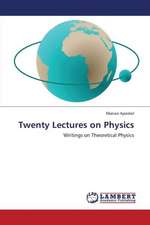 Twenty Lectures on Physics