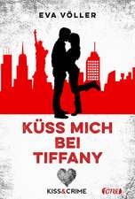 Kiss & Crime 2 - Küss mich bei Tiffany