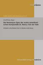 Die Remarque-Oper Der Austro-Amerikanischen Komponistin Dr. Nancy Van de Vate: All Quiet on the Western Front. Im Westen Nichts Neues