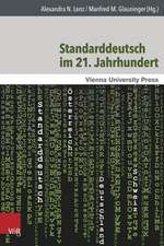 Standarddeutsch Im 21. Jahrhundert: Theoretische Und Empirische Ansatze Mit Einem Fokus Auf Osterreich