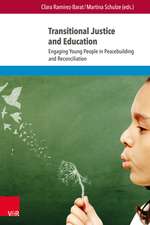 Transitional Justice and Education: Engaging Young People in Peacebuilding and Reconciliation