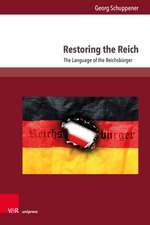 Restoring the Reich: The Language of the Reichsbürger